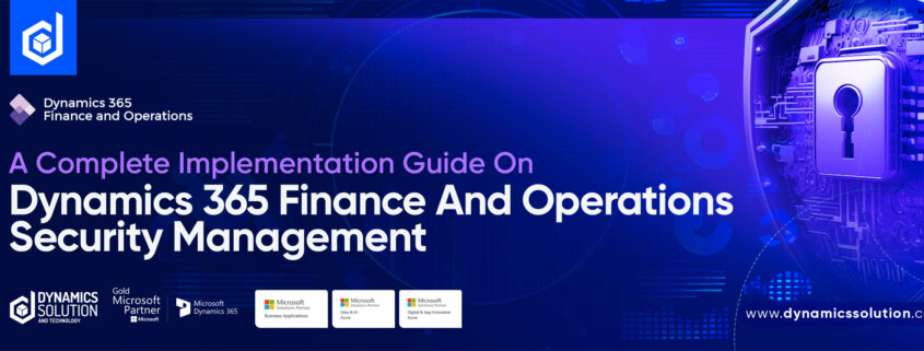 Dynamics 365 Finance and Operations Security Management